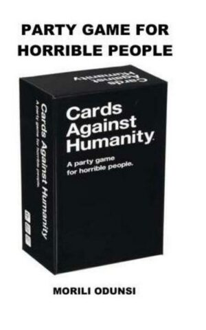 Party Game for Horrible People