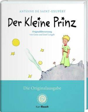 Der kleine Prinz. Die Originalausgabe