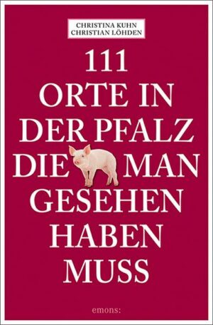 111 Orte in der Pfalz