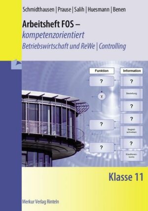 Arbeitsheft FOS - kompetenzorientiert - Betriebswirtschaft und Rechnungswesen / Controlling