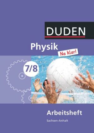 Physik Na klar! - Sekundarschule Sachsen-Anhalt - 7./8. Schuljahr