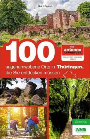 100 sagenumwobene Orte in Thüringen