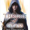Throne of Glass 6 - Der verwundete Krieger
