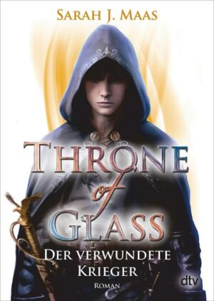 Throne of Glass 6 - Der verwundete Krieger