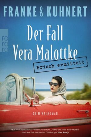 Frisch ermittelt: Der Fall Vera Malottke