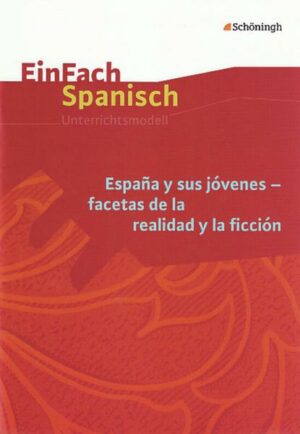 España y sus jóvenes - facetas de la realidad y la ficción