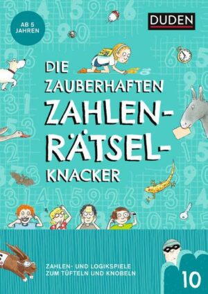 Die zauberhaften Zahlenrätselknacker (Band 10)