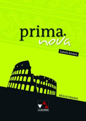 Prima.nova Latein lernen / prima.nova Begleitband