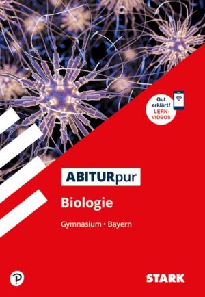 STARK ABITURpur Biologie - Gymnasium Bayern