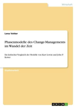 Phasenmodelle des Change-Managements im Wandel der Zeit