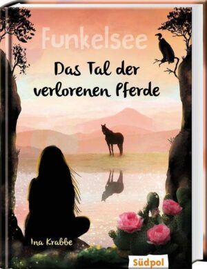 Funkelsee – Das Tal der verlorenen Pferde (Band 5)