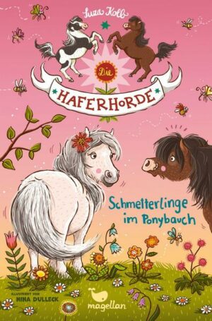 Schmetterlinge im Ponybauch / Die Haferhorde Bd.4