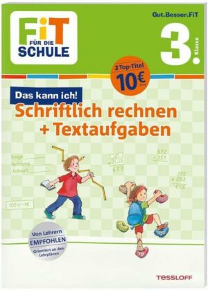 FiT FÜR DIE SCHULE. Das kann ich! Schriftlich rechnen + Textaufgaben 3. Klasse