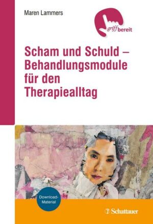 Scham und Schuld – Behandlungsmodule für den Therapiealltag