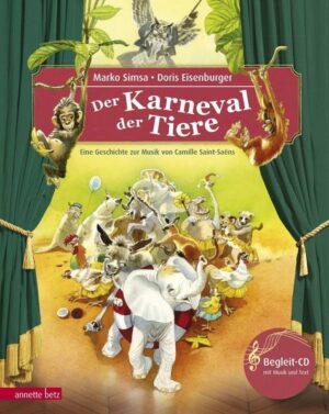 Der Karneval der Tiere (Das musikalische Bilderbuch mit CD und zum Streamen)