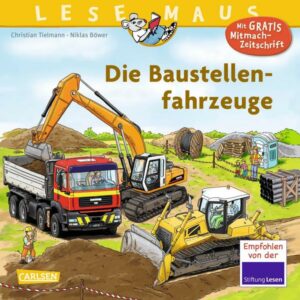 LESEMAUS 157: Die Baustellenfahrzeuge