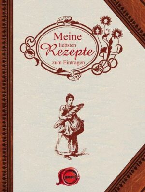 Meine liebsten Rezepte zum Eintragen