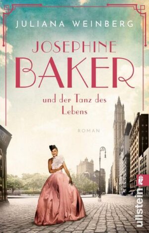 Josephine Baker und der Tanz des Lebens (Ikonen ihrer Zeit 3)