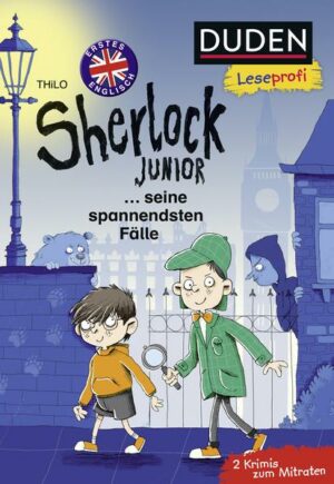 Duden Leseprofi – Sherlock Junior … seine spannendsten Fälle