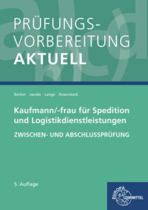 Prüfungsvorbereitung aktuell - Kaufmann/-frau für Spedition