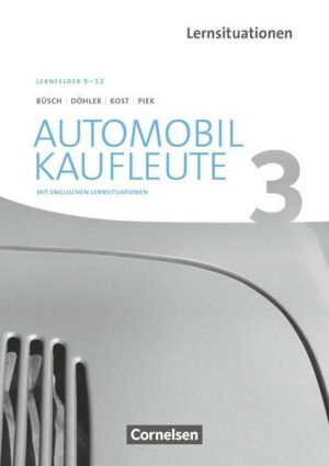 Automobilkaufleute - Neubearbeitung - Band 3: Lernfelder 9-12