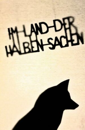 Im Land der halben Sachen