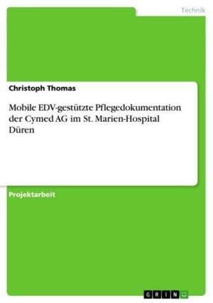 Mobile EDV-gestützte Pflegedokumentation der Cymed AG im St. Marien-Hospital Düren