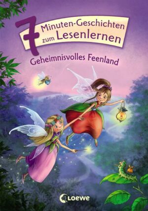 Leselöwen - Das Original - 7-Minuten-Geschichten zum Lesenlernen - Geheimnisvolles Feenland