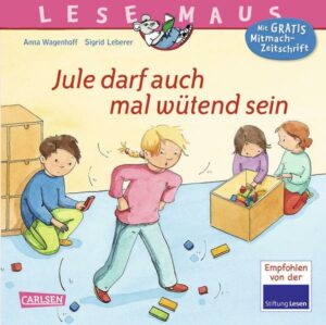 Jule darf auch mal wütend sein / Lesemaus Bd.144