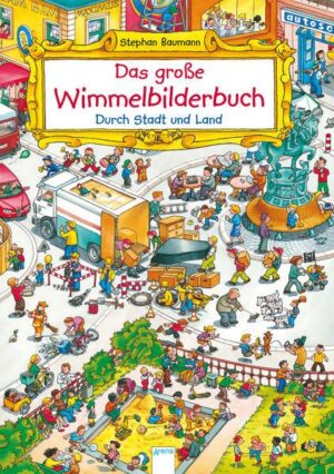 Das große Wimmelbilderbuch. Durch Stadt und Land