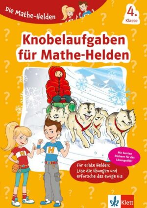 Klett Die Mathe-Helden Knobelaufgaben für Mathe-Helden 4. Klasse