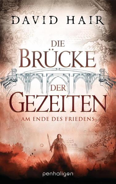 Am Ende des Friedens / Die Brücke der Gezeiten Bd.2