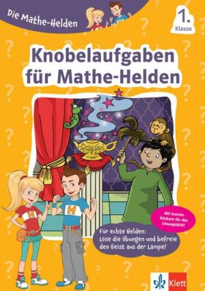 Klett Die Mathe-Helden Knobelaufgaben für Mathe-Helden 1. Klasse