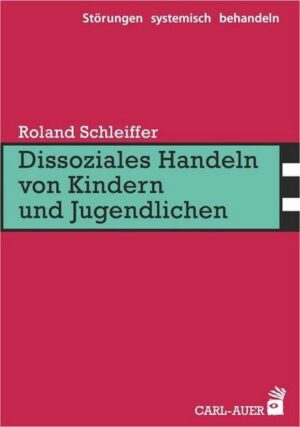 Dissoziales Handeln von Kindern und Jugendlichen
