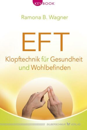 EFT – Klopftechnik für Gesundheit und Wohlbefinden
