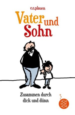 Vater und Sohn – Zusammen durch dick und dünn