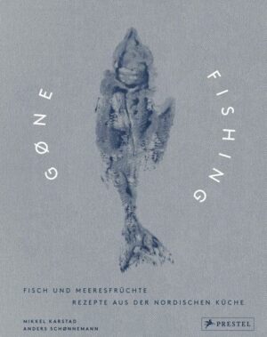 Gone Fishing: Fisch und Meeresfrüchte