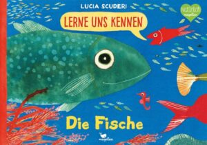 Lerne uns kennen - Die Fische