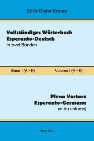 Vollständiges Wörterbuch Esperanto-Deutsch in zwei Bänden