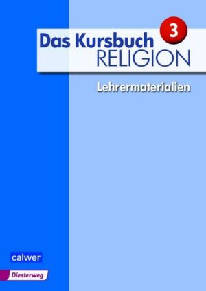 Das Kursbuch Religion 3 - Lehrermaterialien