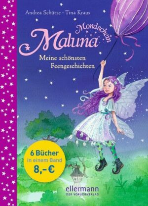 Maluna Mondschein. Meine schönsten Feengeschichten