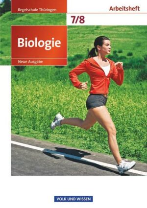 Biologie - Ausgabe Volk und Wissen - Regelschule Thüringen - Neue Ausgabe - 7./8. Schuljahr