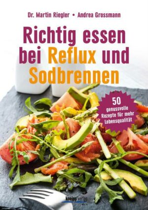 Richtig essen bei Reflux und Sodbrennen