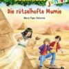 Die rätselhafte Mumie / Das magische Baumhaus junior Bd.3