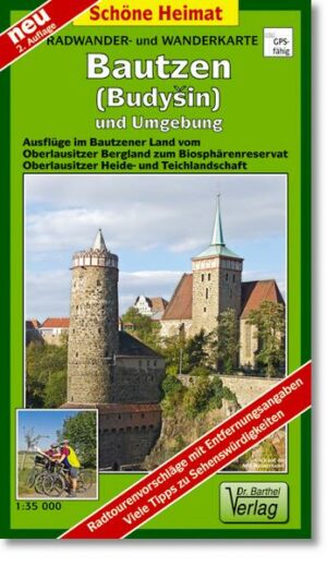 Bautzen und Umgebung 1 : 35 000. Radwander- und Wanderkarte