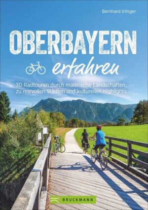 Oberbayern erfahren