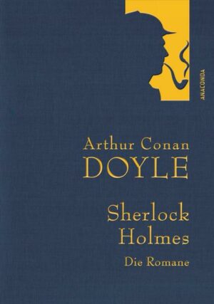 Arthur Conan Doyle: Sherlock Holmes - Die Romane
