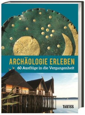 Archäologie erleben