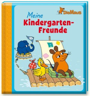 Die Maus – Meine Kindergarten-Freunde
