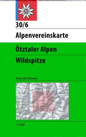 DAV Alpenvereinskarte 30/6 Ötztaler Alpen Wildspitze 1 : 25 000 Wegmarkierungen